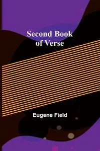 Second Book of Verse - Eugene Field