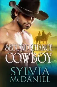 Second Chance Cowboy - Sylvia McDaniel