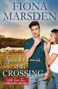 Second Chance at the Crossing - Fiona Marsden