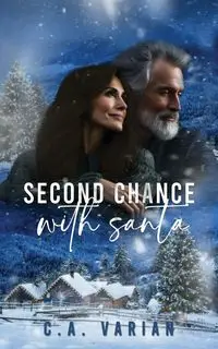 Second Chance with Santa - Varian C. A.