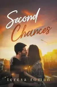 Second Chances - Roman Teresa