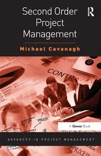 Second Order Project Management - Michael Cavanagh