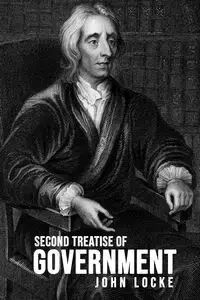 Second Treatise of Government - John Locke