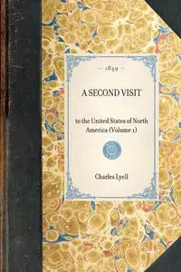 Second Visit (Vol 1) - Charles Lyell