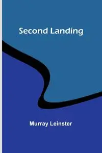 Second landing - Murray Leinster