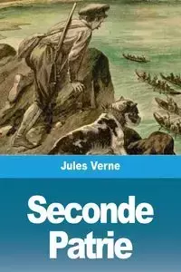 Seconde Patrie - Jules Verne