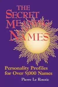 Secret Meaning of Names - Pierre Leruzic