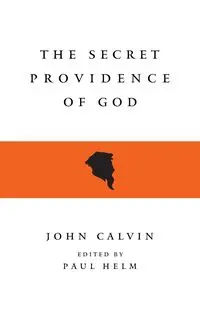 Secret Providence of God - Calvin John