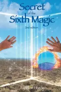 Secret of the Sixth Magic - Lyndon Hardy