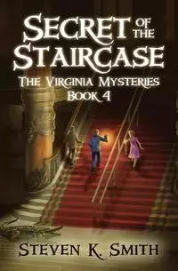 Secret of the Staircase - Steven Smith