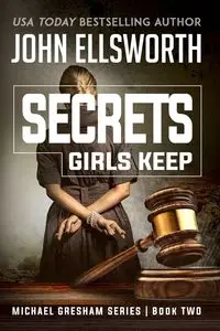 Secrets Girls Keep - Ellsworth John