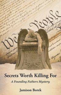 Secrets Worth Killing For - Jamison Borek