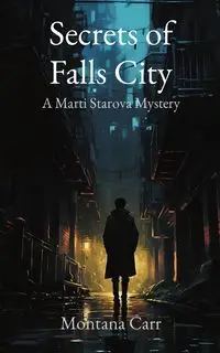 Secrets of Falls City - Carr Montana