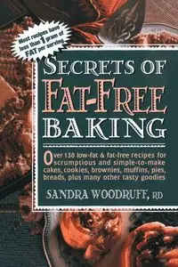 Secrets of Fat-Free Baking - Sandra Woodruff