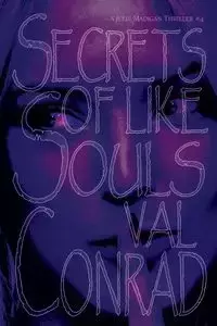 Secrets of Like Souls - Conrad Val