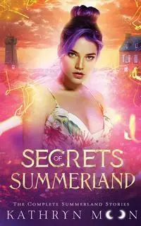 Secrets of Summerland - Moon Kathryn