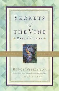 Secrets of the Vine Leader's Guide - Bruce Wilkinson