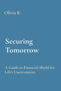 Securing Tomorrow - Olivia K