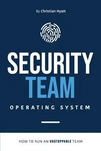 Security Team Operating System - Christian Hyatt