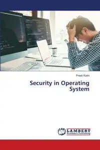 Security in Operating System - Rathi Preeti