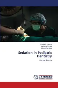 Sedation in Pediatric Dentistry - Parmar Shreyash