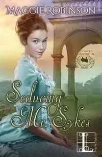 Seducing Mr. Sykes - Maggie Robinson