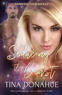 Seducing the Beast - Tina Donahue