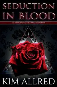 Seduction in Blood - Kim Allred