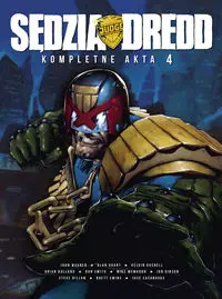 Sędzia Dredd Kompletne akta 4 - Wagner, Grant John;, Alan; Smith, Ron; Bolland, Brian; McMahon, Mike