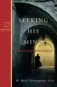 Seeking His Mind - Basil Pennington M