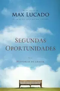 Segundas Oportunidades - Max Lucado