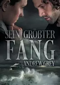 Sein größter Fang - Andrew Grey