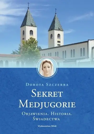 Sekret Medjugorie - Dorota Szczerba