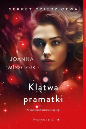 Sekret dziedzictwa T.4 Klątwa pramatki - Joanna Miszczuk