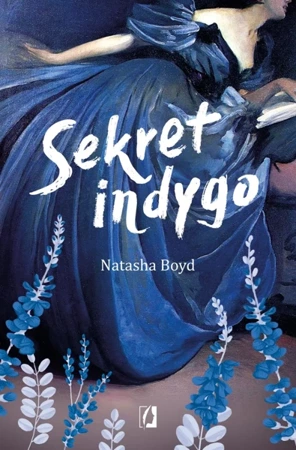 Sekret indygo - Natasha Boyd Poulos Rosenfeldt