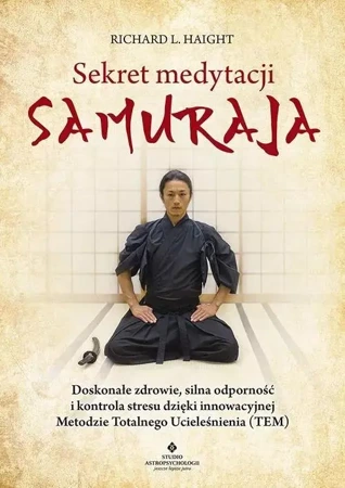 Sekret medytacji samuraja - Richard L. Haight