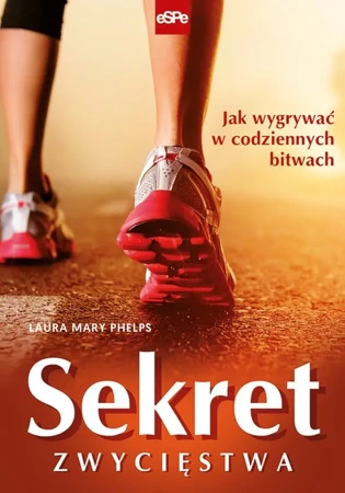 Sekret zwycięstwa - Laura Mary Phelps