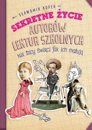 Sekretne życie autorów lektur szkolnych w.2 - Sławomir Koper