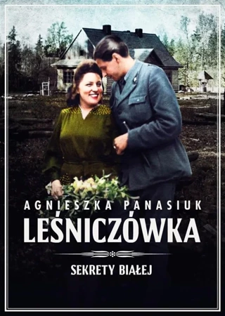 Sekrety Białej T.2 Leśniczówka - Agnieszka Panasiuk