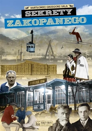 Sekrety Zakopanego - Bartłomiej Grzegorz Sala