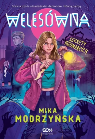 Sekrety nieumarłych. Welesówna. Tom 2 - Mika Modrzyńska