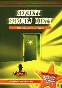 Sekrety surowej diety - Frederic Patenaude