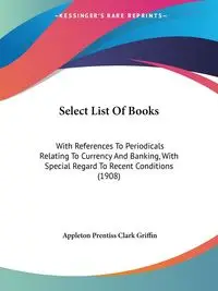 Select List Of Books - Griffin Appleton Prentiss Clark