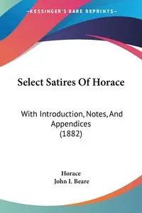 Select Satires Of Horace - Horace