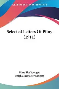 Selected Letters Of Pliny (1911) - Pliny The Younger