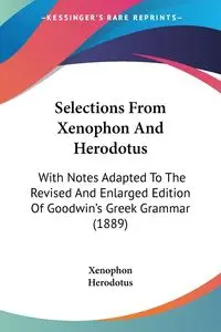 Selections From Xenophon And Herodotus - Xenophon