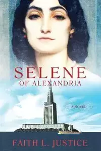 Selene of Alexandria - Faith L. Justice