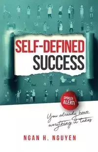 Self-Defined Success - Ngan H. Nguyen