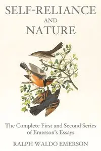 Self-Reliance and Nature - Emerson Ralph Waldo