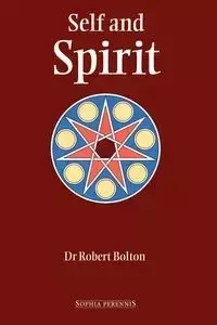 Self and Spirit - Robert Bolton